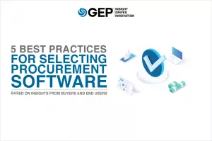 5 Best Practices for Selecting Procurement Software: Based on Insights from Buyers and End Users