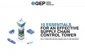 10 Essentials for an Effective Supply Chain Control Tower: Key Capabilities for Intelligence, Agility and Resilience