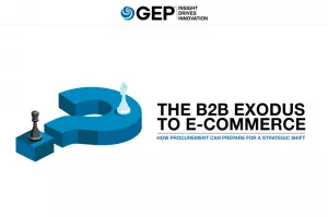 The B2B Exodus to E-Commerce: How Procurement Can Prepare for a Strategic Shift