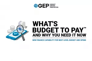 What's Budget to Pay™ and Why You Need It Now: New Finance Capability for Next-Level Budget and Spend Control