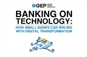 Banking on Technology: How Small Banks Can Win Big With Digital Transformation
