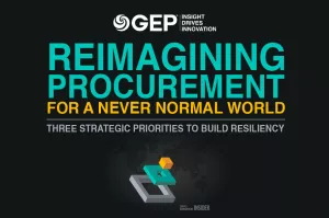 Reimagining Procurement for a Never Normal World: Three Strategic Priorities to Build Resiliency
