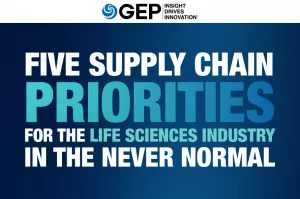 Five Supply Chain Priorities for the Life Sciences Industry in the Never Normal