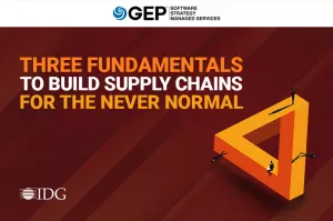 Three Fundamentals To Build Supply Chains for the Never Normal