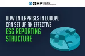 How Enterprises in Europe Can Set Up an Effective ESG Reporting Structure