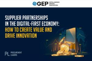 Supplier Partnerships in the Digital-First Economy: How to Create Value and Drive Innovation 