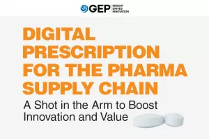 Digital Prescription for the Pharma Supply Chain: A Shot in the Arm to Boost Innovation and Value