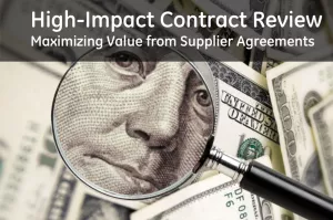 High-Impact Contract Review: Maximizing Value from Supplier Agreements 
