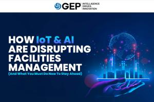 How IoT & AI Are Disrupting Facilities Management (And What You Must Do Now To Stay Ahead)