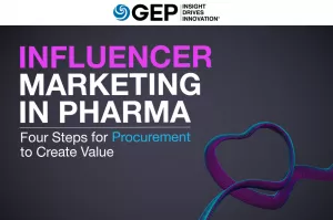 Influencer Marketing in Pharma: Four Steps for Procurement To Create Value