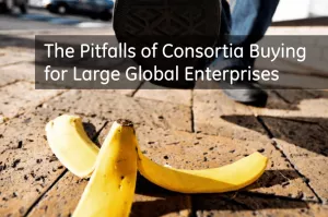 Pitfalls of Consortia Buying for Large Global Enterprises