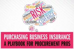 Purchasing Business Insurance: A Playbook for Procurement Pros