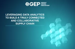 Leveraging Data Analytics to Build a Truly Connected and Collaborative Supply Chain