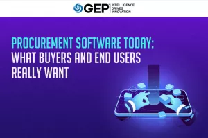 Procurement Software Today: What Buyers and End Users Really Want