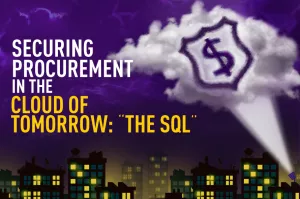 Securing Procurement in the Cloud of Tomorrow: “The SQL’’