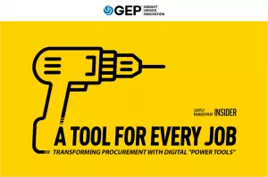  A Tool for Every Job: How the Right Digital “Power Tools” Can Promote Procurement Transformation