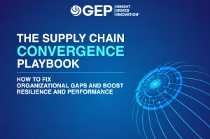 The Supply Chain Convergence Playbook: How To Fix Organizational Gaps and Boost Resilience and Performance