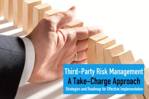  Third-Party Risk Management — A Take-Charge Approach
