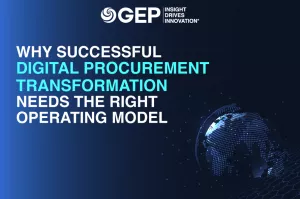 Why Successful Digital Procurement Transformation Needs the Right Operating Model