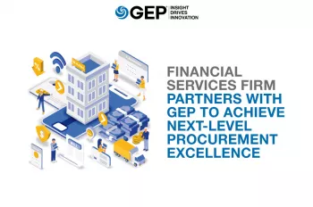 Financial Services Firm Partners with GEP to Achieve Next-Level Procurement Excellence