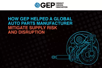 How GEP Helped a Global Auto Parts Manufacturer Mitigate Supply Risk and Disruption