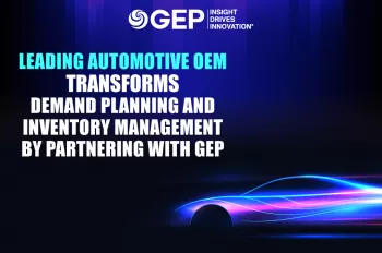Leading Automotive OEM Transforms Demand Planning and Inventory Management by Partnering With GEP