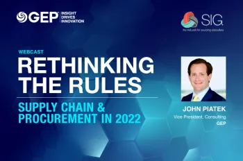   Rethinking the Rules: Supply Chain &amp; Procurement in 2022