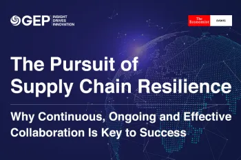 The Pursuit of Supply Chain Resilience — Why Continuous, Ongoing and Effective Collaboration Is Key to Success