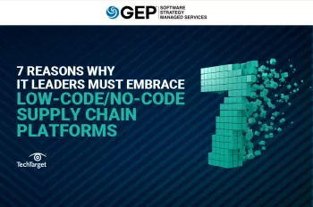 7 Reasons Why IT Leaders Must Embrace Low-Code/No-Code Supply Chain Platforms