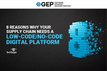 8 Reasons Why Your Supply Chain Needs A Low-Code/No-Code Digital Platform