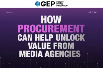 How Procurement Can Help Unlock Value From Media Agencies