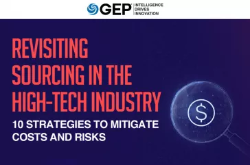 Revisiting Sourcing in the High-Tech Industry: 10 Strategies To Mitigate Costs and Risks