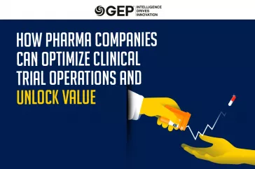 How Pharma Companies Can Optimize Clinical Trial Operations and Unlock Value