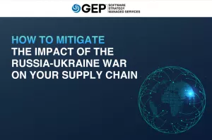 How To Mitigate the Impact of the Russia-Ukraine War on Your Supply Chain